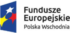 Fundusze Europejskie - Polska Wschodnia